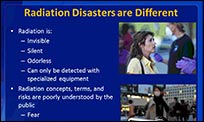 A slide from the presentation that shows how radiation disasters are different from other emergencies.